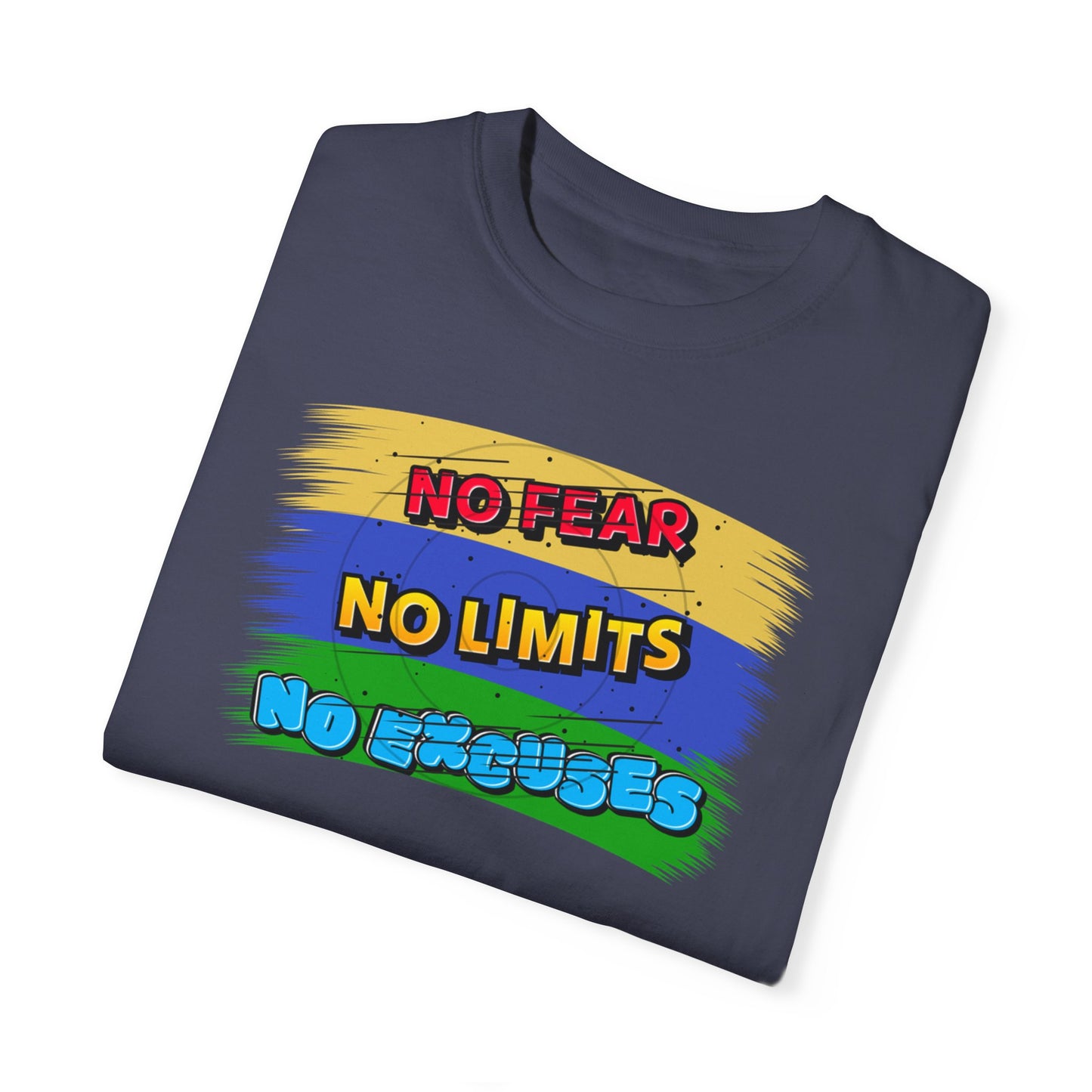 "No Fear No Limits No Excuses" Positive Affirmations Comfort Colors T-shirt