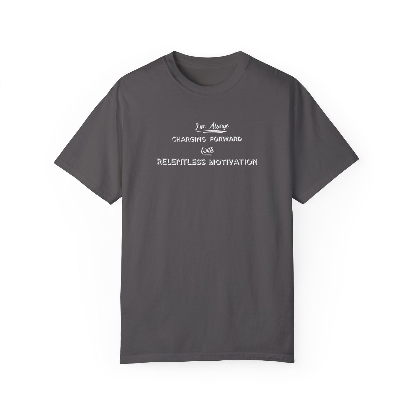Motivational Comfort Colors T-Shirt - I'm Charging Forward