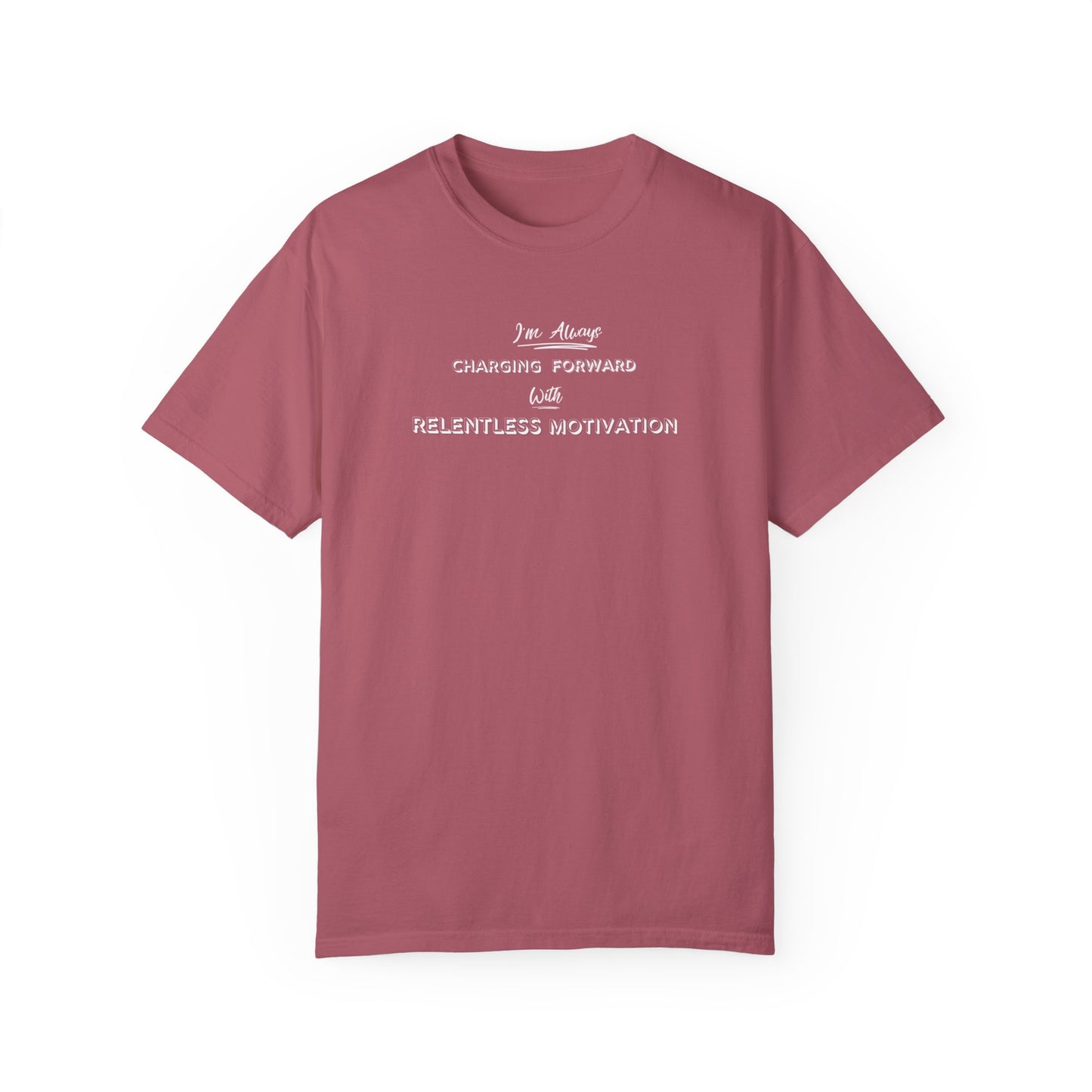 Motivational Comfort Colors T-Shirt - I'm Charging Forward
