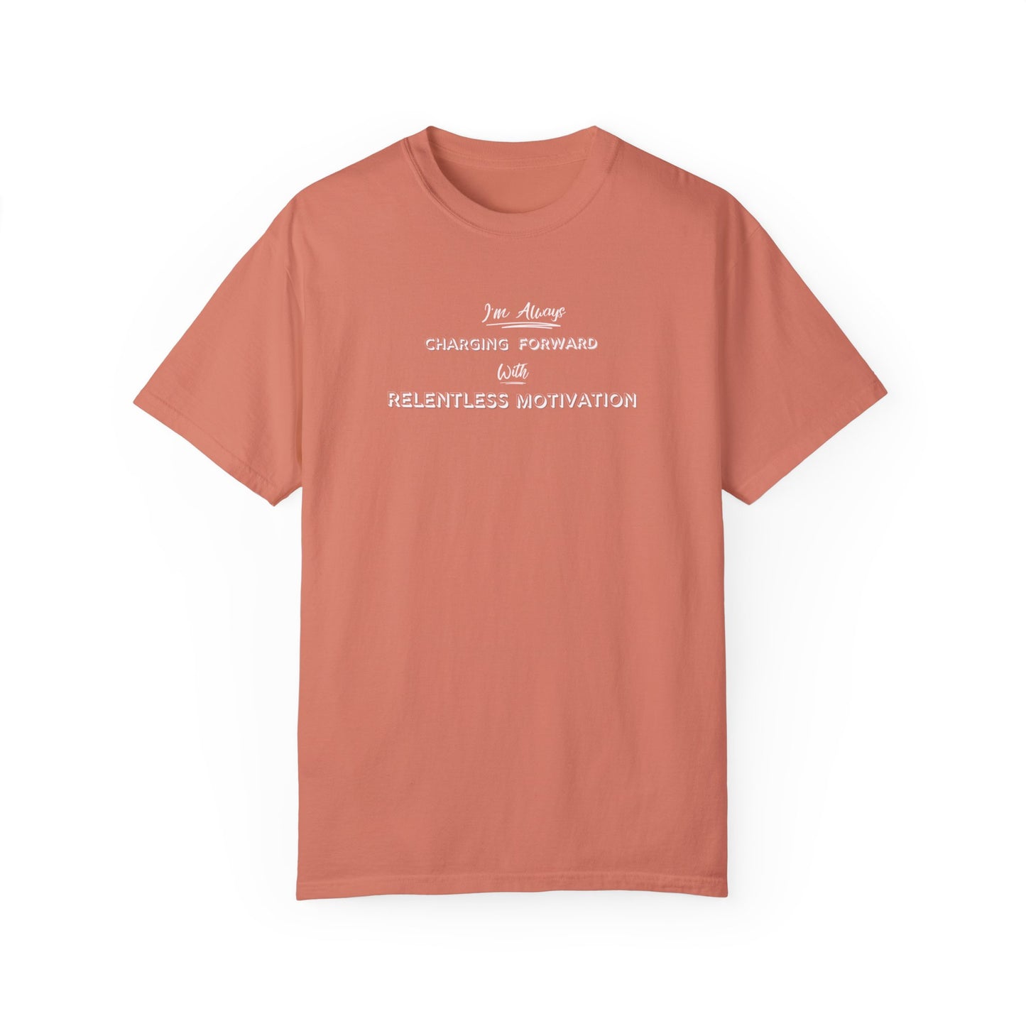 Motivational Comfort Colors T-Shirt - I'm Charging Forward