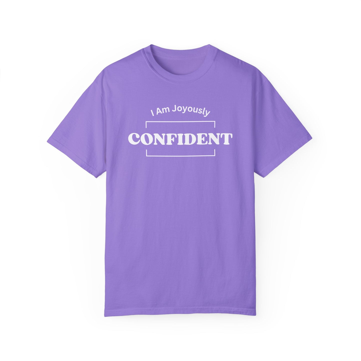 I Am Joyously Confident Comfort Colors T-shirt