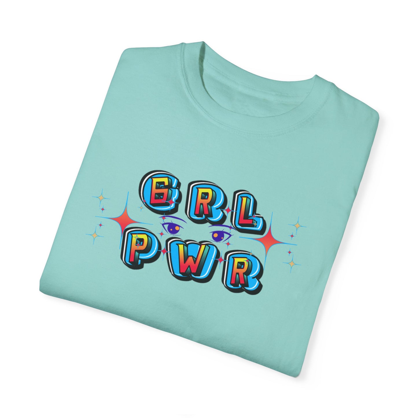 Girl Power! Comfort Colors Unisex T-shirt