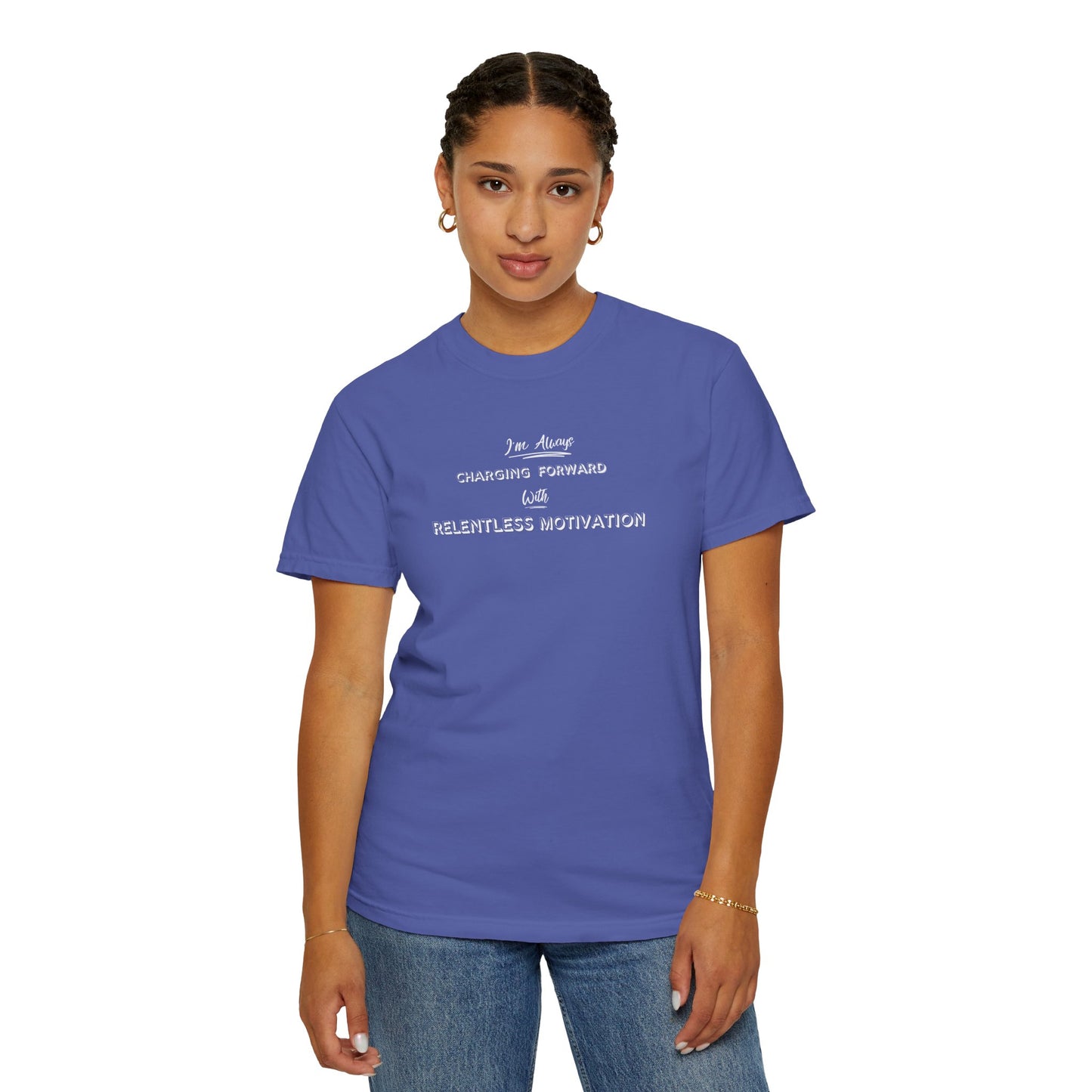 Motivational Comfort Colors T-Shirt - I'm Charging Forward