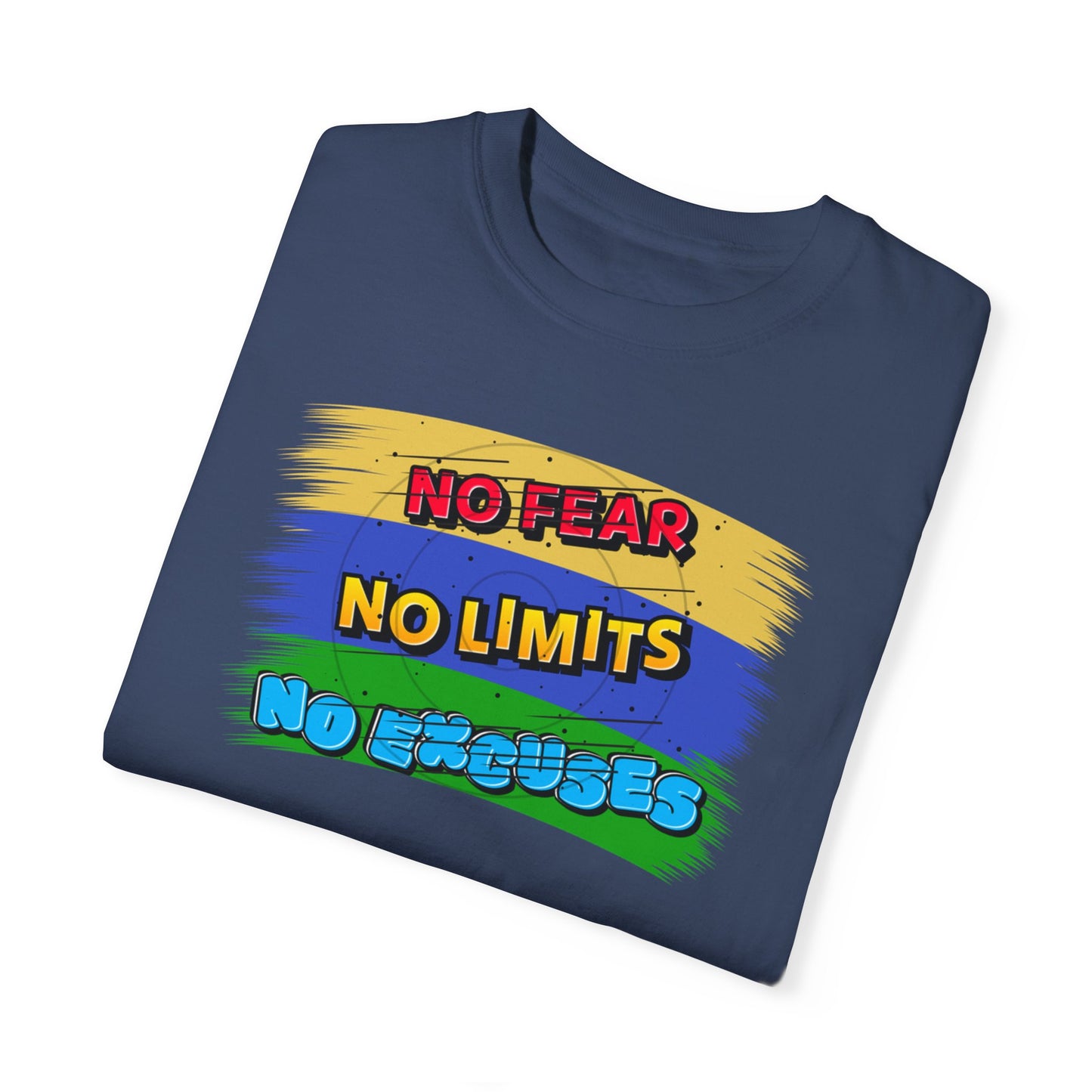 "No Fear No Limits No Excuses" Positive Affirmations Comfort Colors T-shirt