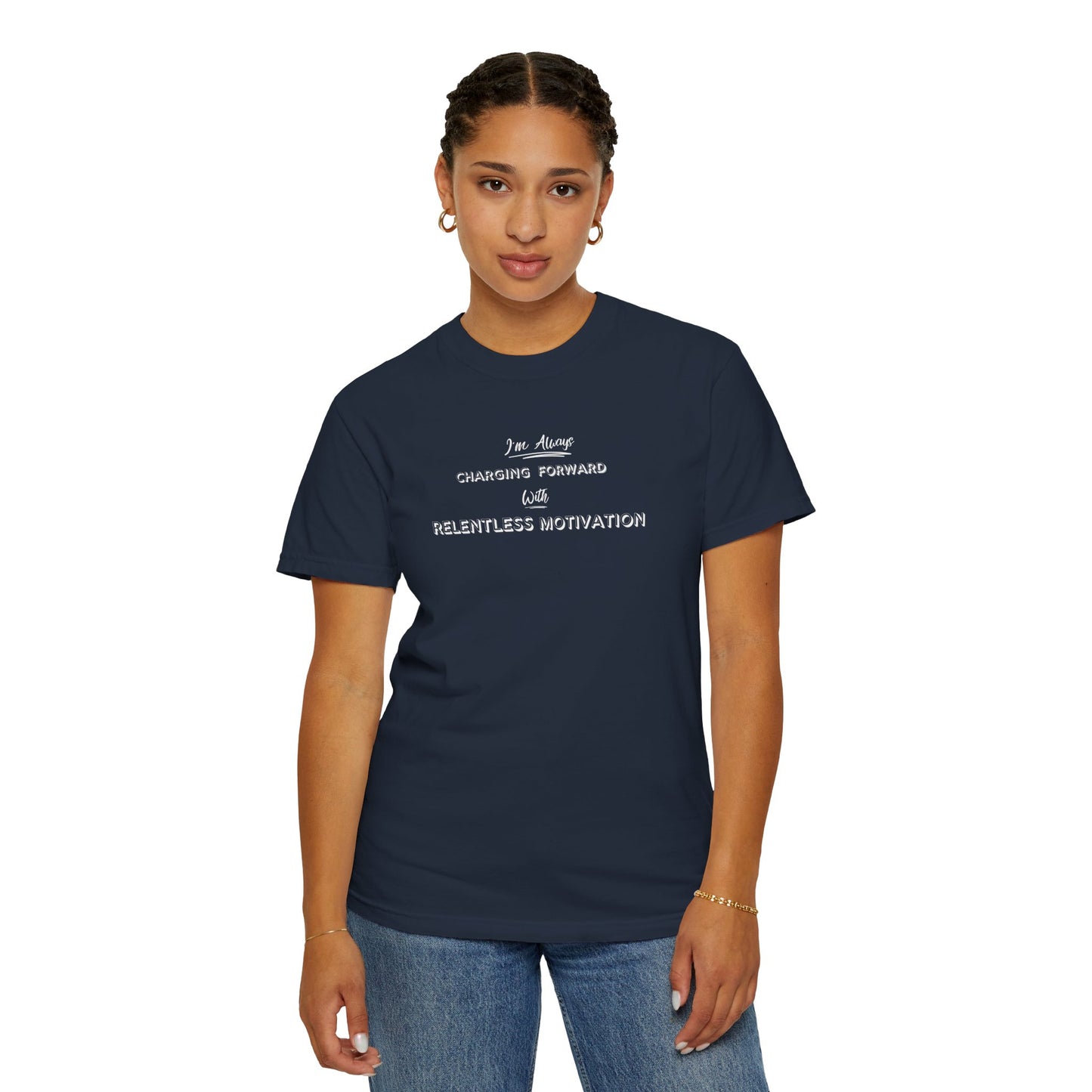 Motivational Comfort Colors T-Shirt - I'm Charging Forward