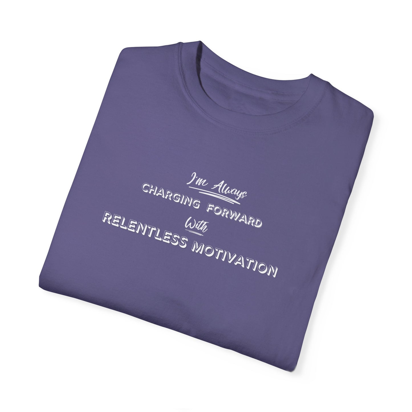 Motivational Comfort Colors T-Shirt - I'm Charging Forward