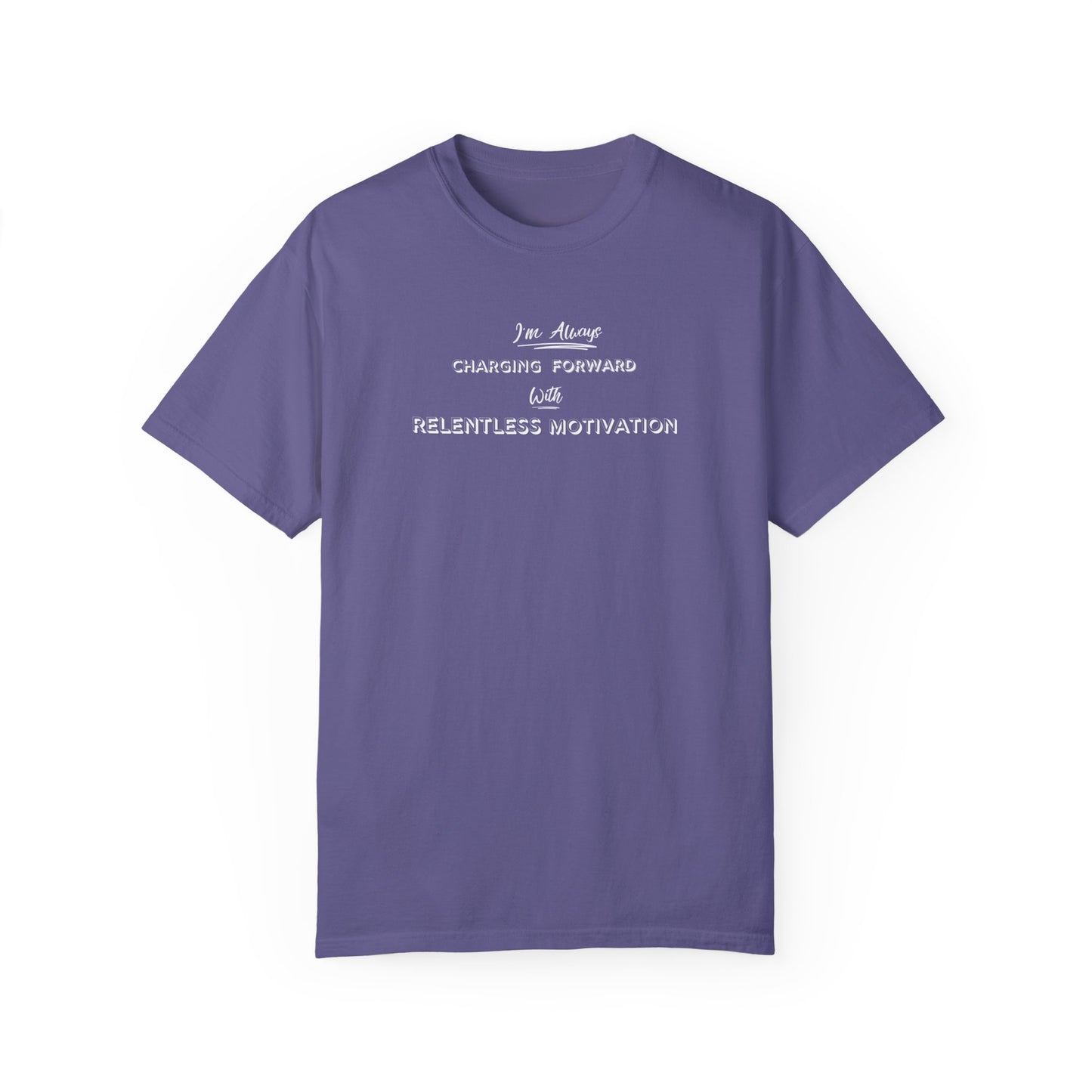 Motivational Comfort Colors T-Shirt - I'm Charging Forward