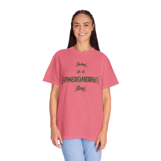 Phenomenal Day Custom Comfort Colors T-Shirt